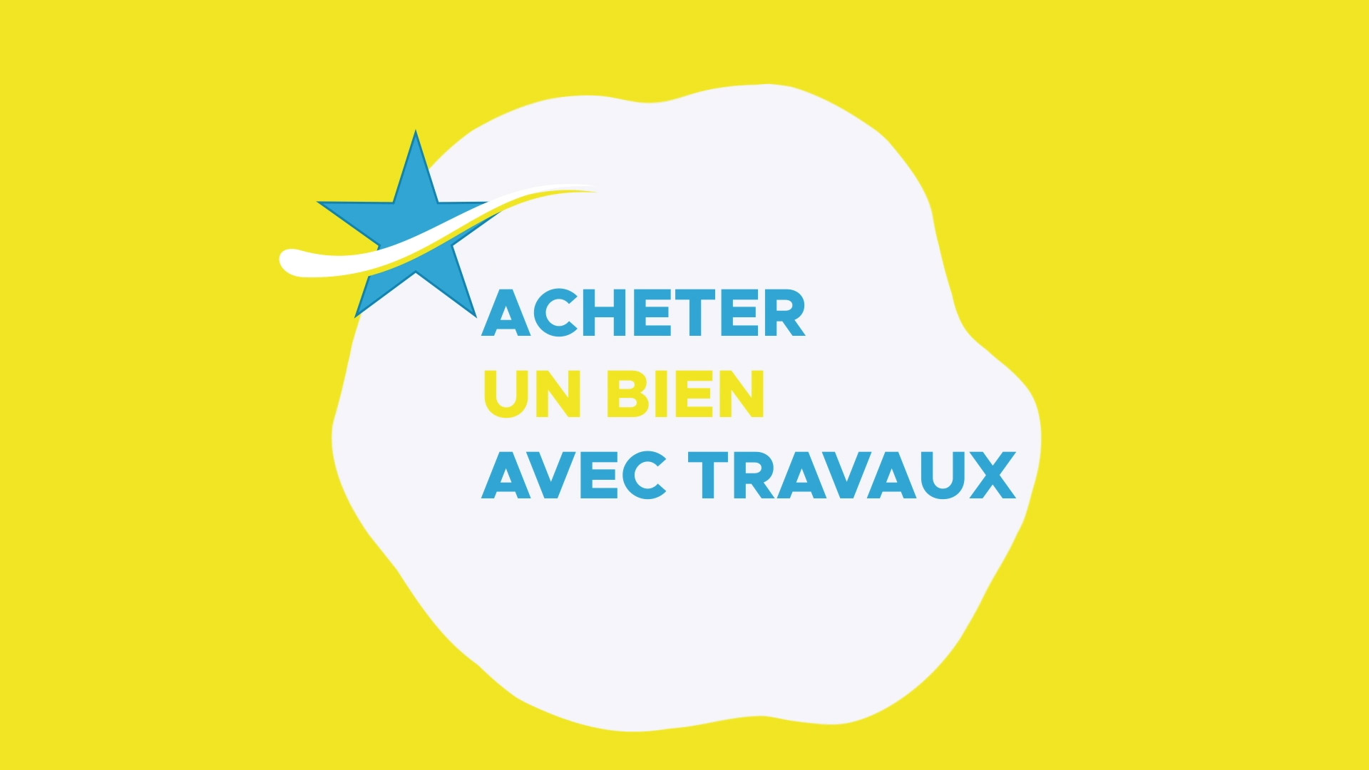 Animation Acheter un bien avec travaux